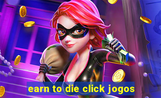 earn to die click jogos